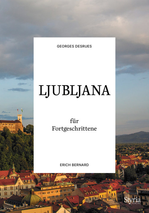 - Ljubljana für Fortgeschrittene