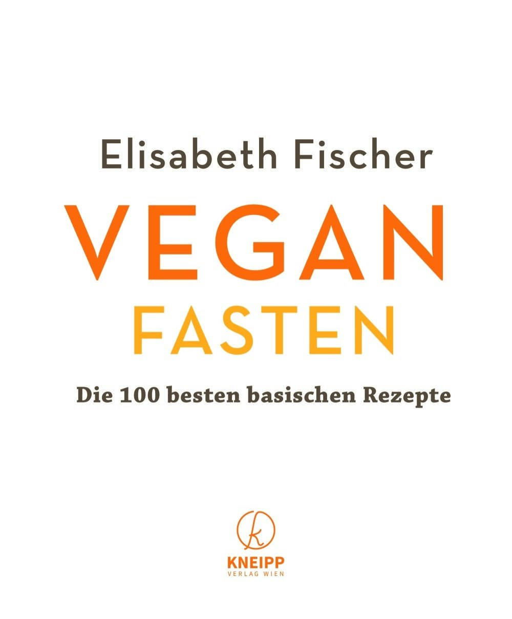 9783708807744 - Vegan Fasten – Die 100 besten basischen Rezepte