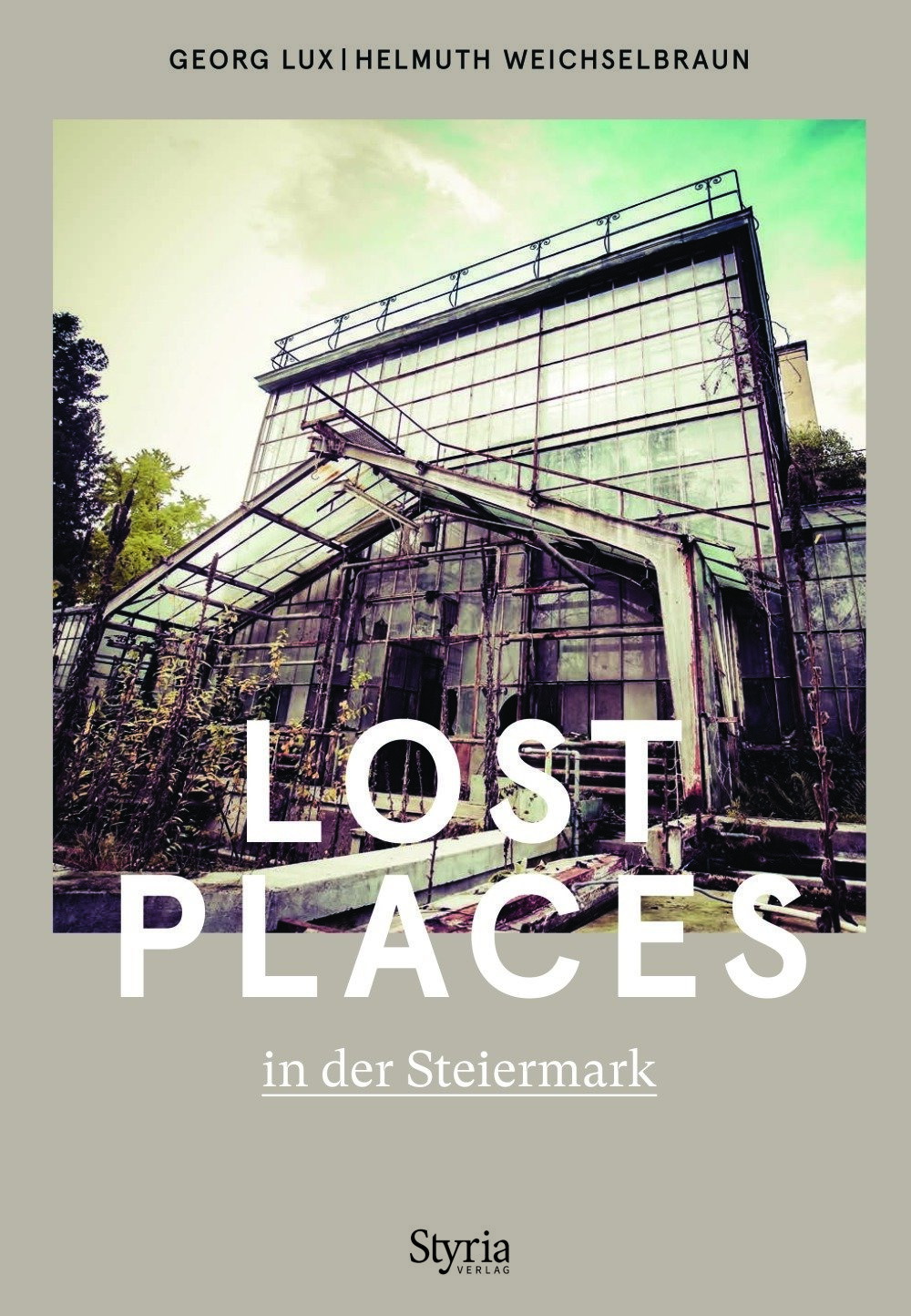 9783222136627 - Lost Places in der Steiermark