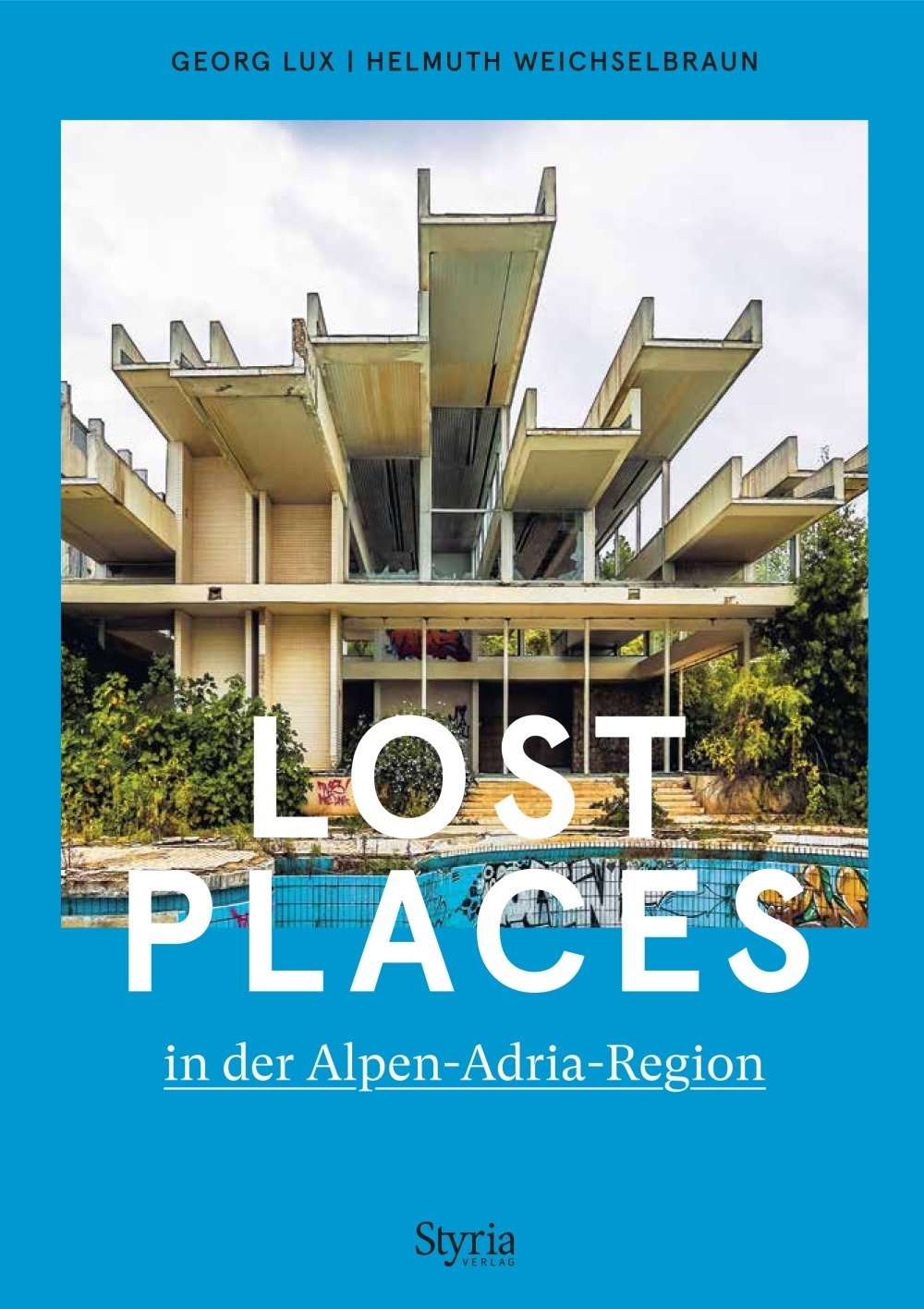 9783222136818 - Lost Places in der Alpen-Adria-Region