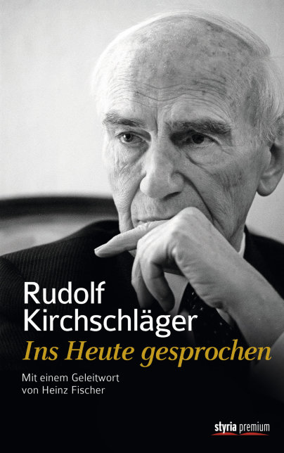 9783222134982 - Rudolf Kirchschläger. Ins Heute gesprochen