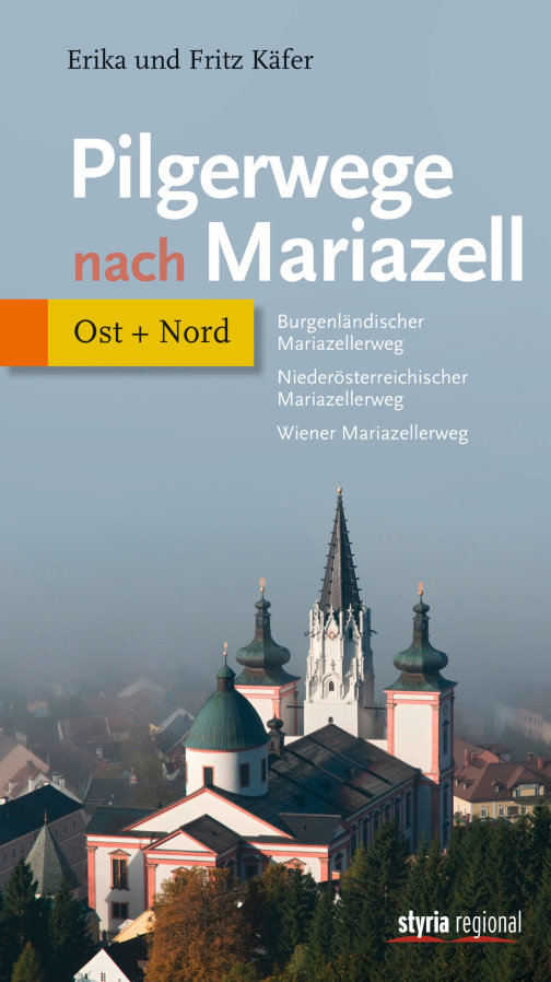 9783701201921 - Pilgerwege nach Mariazell - Band Ost + Nord