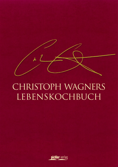 9783854316596 - Christoph Wagners Lebenskochbuch
