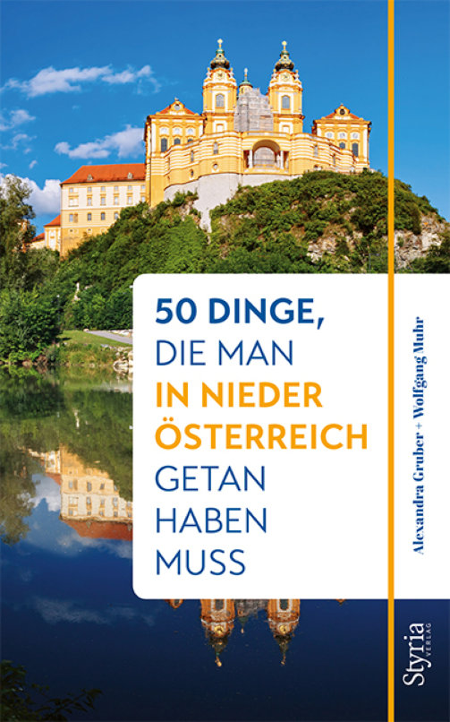 - 50 Dinge, die man in Niederösterreich getan haben muss