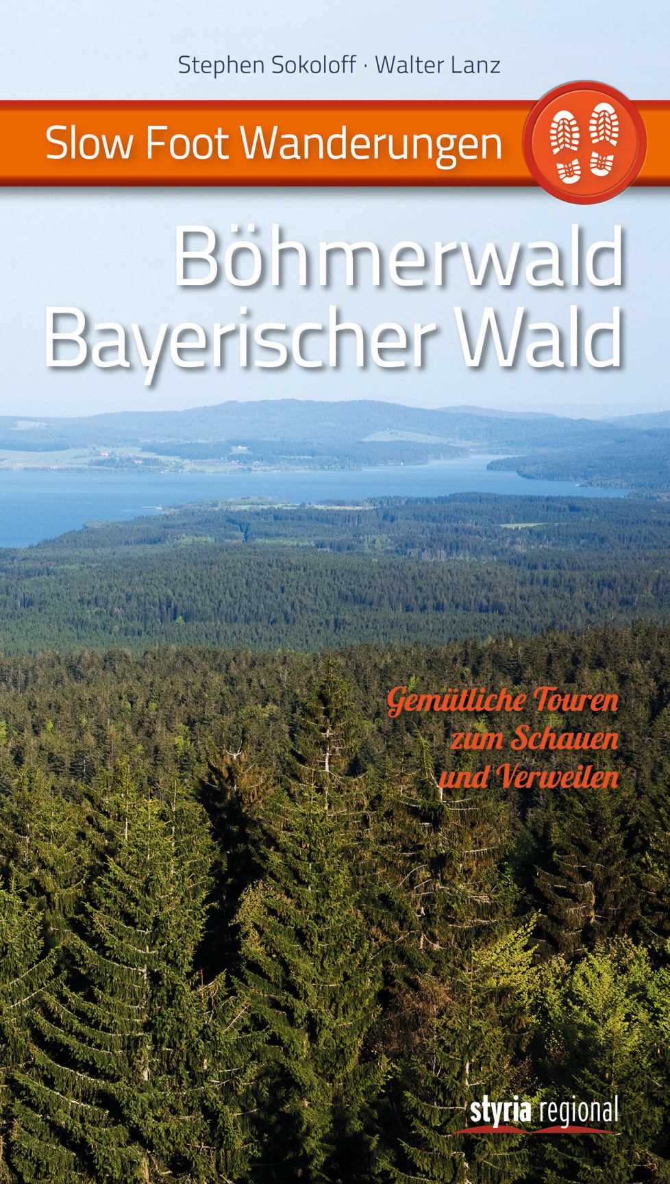 Slow Foot Wanderungen: Böhmerwald -​ Bayerischer Wald