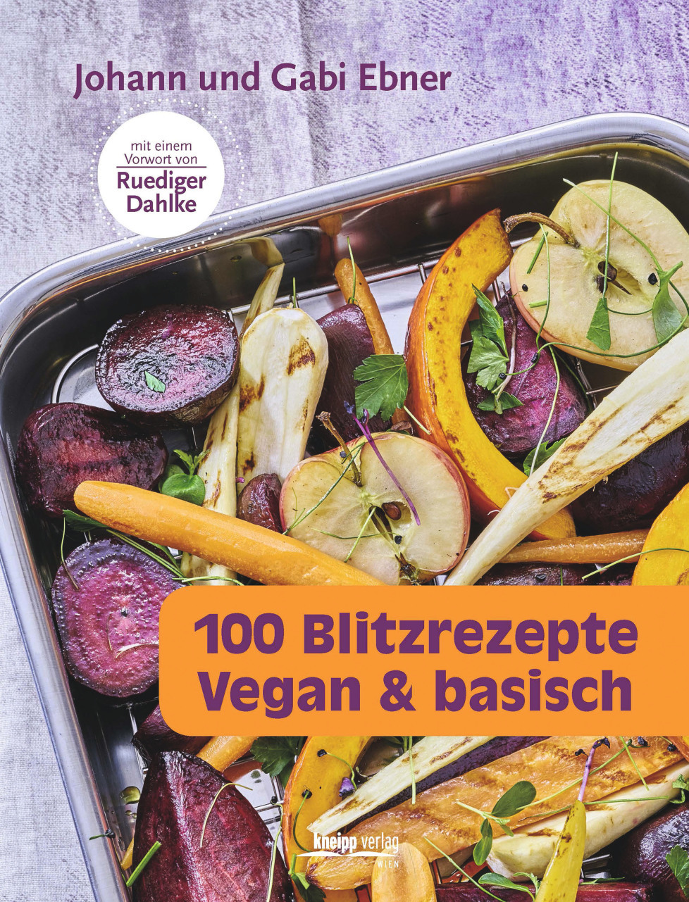 100 Blitzrezepte Vegan & basisch