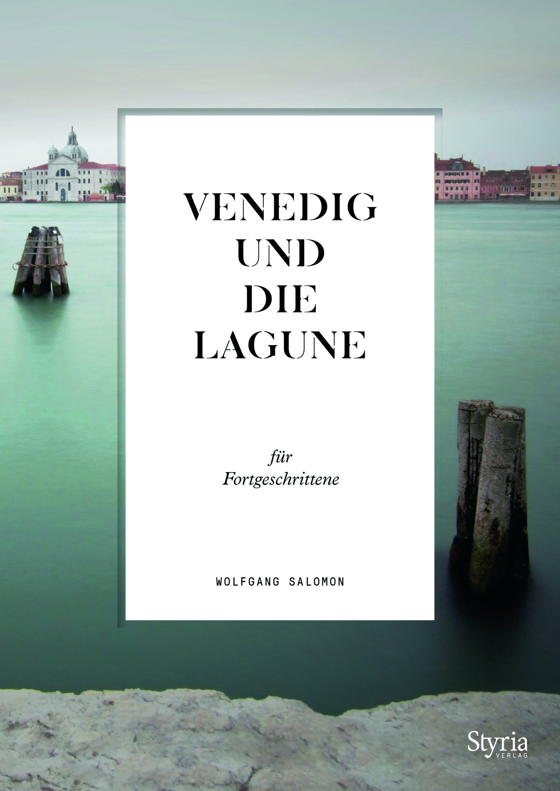 Venedig und die Lagune für Fortgeschrittene von Wolfgang Salomon