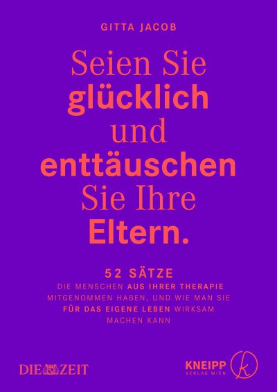 Seien Sie glücklich und enttäuschen Sie Ihre Eltern.