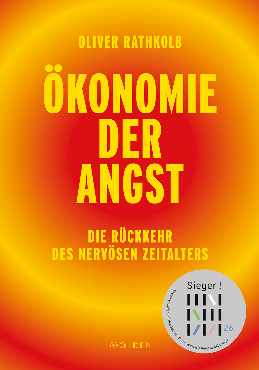 Cover des Buches "Ökonomie der Angst. Die Rückkehr des nervösen Zeitalters" von Oliver Rathkolb