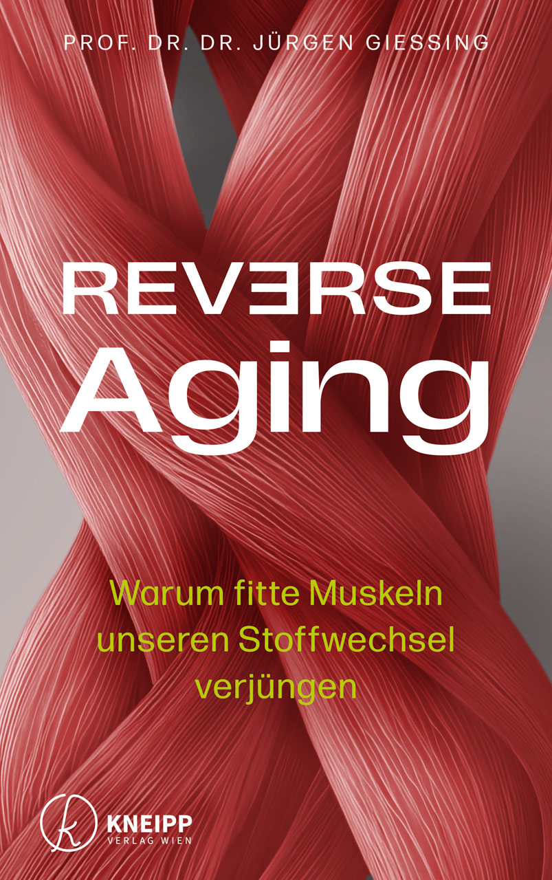 Cover des Buches "Reverse Aging. Warum fitte Muskeln unseren Stoffwechsel verjüngen." von Jürgen Giessing.