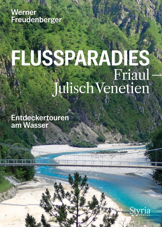 Cover des Buches "Flussparadies Friaul-Julisch Venetien"
