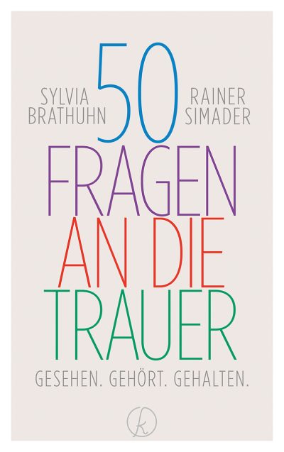 50 Fragen an die Trauer